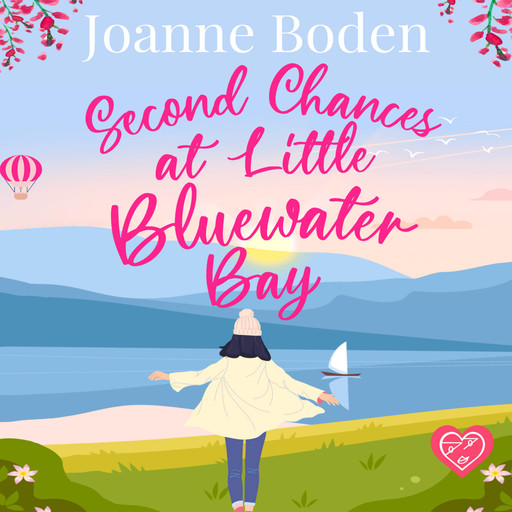 Second Chances at Little Bluewater Bay, Joanne Boden