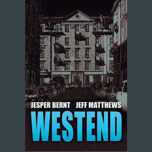 Westend, Jeff Matthews, Jesper Bernt