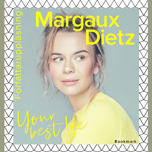 Your best life, Margaux Dietz
