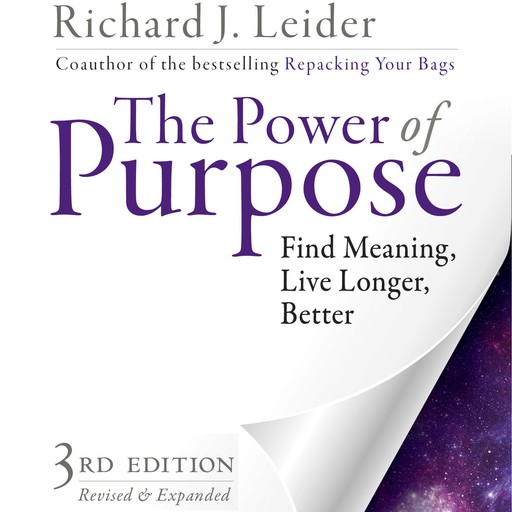 The Power of Purpose, Richard J. Leider