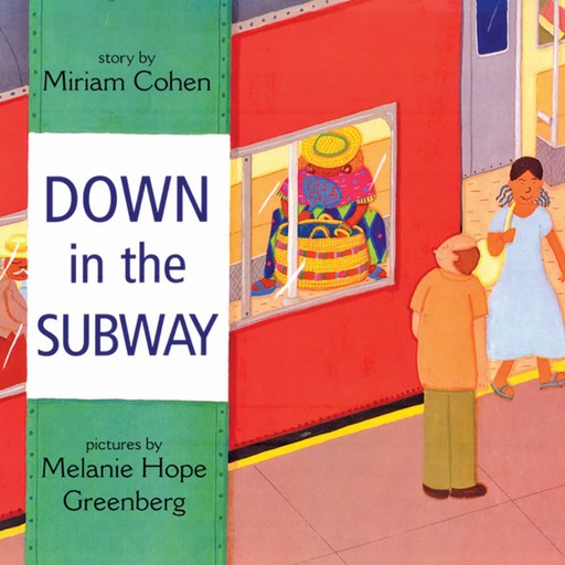 Down in the Subway (Unabridged), Miriam Cohen