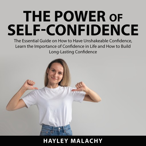 The Power of Self-Confidence, Hayley Malachy