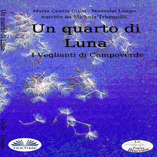 Un Quarto Di Luna-I Veglianti Di Campoverde, Massimo Longo e Maria Grazia Gullo