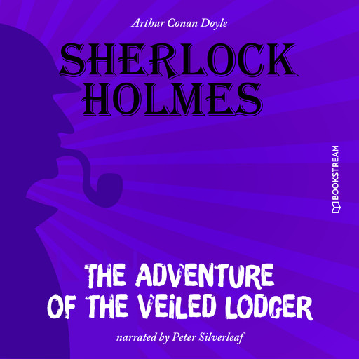 The Adventure of the Veiled Lodger (Unabridged), Arthur Conan Doyle