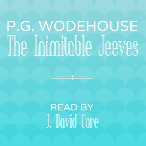 The Inimitable Jeeves, P. G. Wodehouse