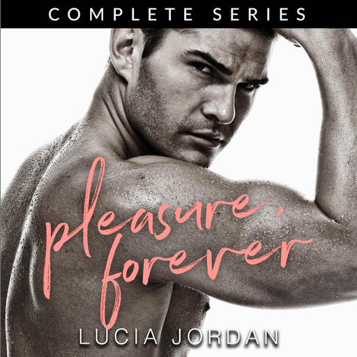 Pleasure, Forever, Lucia Jordan