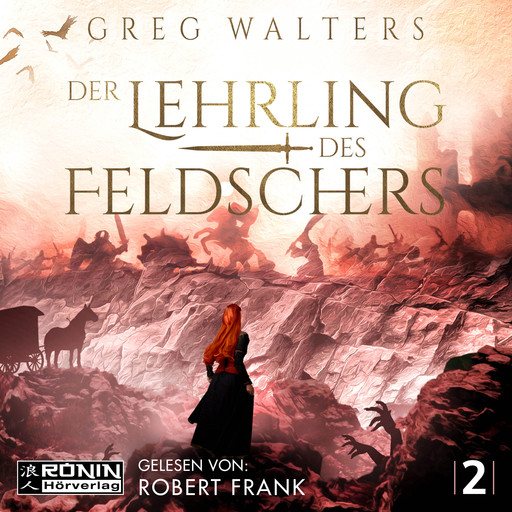Der Lehrling des Feldschers - Die Feldscher Chroniken, Band 2 (ungekürzt), Greg Walters