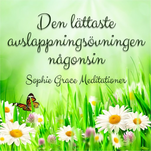 Den lättaste avslappningsövningen någonsin, Sophie Grace Meditationer, Sophie