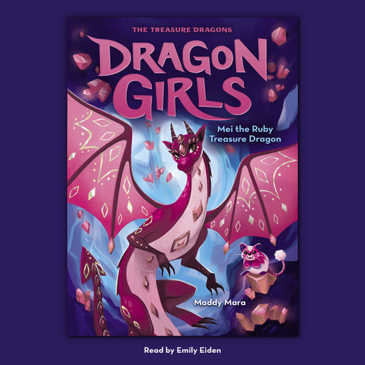 Mei the Ruby Treasure Dragon (Dragon Girls #4), Maddy Mara