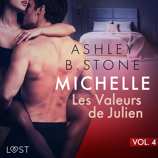 Michelle 4 : Les Valeurs de Julien - Une nouvelle érotique, Ashley Stone