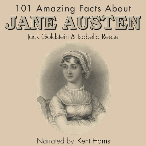 101 Amazing Facts about Jane Austen, Jack Goldstein, Isabella Reese