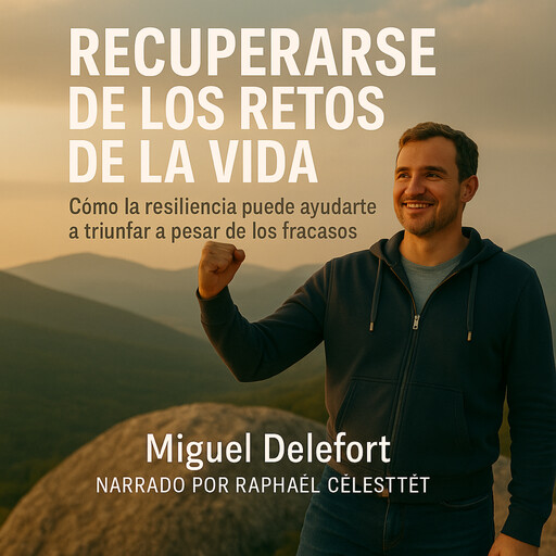RECUPERARSE DE LOS RETOS DE LA VIDA, Miguel Delefort