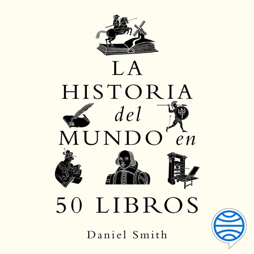 La historia del mundo en 50 libros, Daniel Alejandro Smith