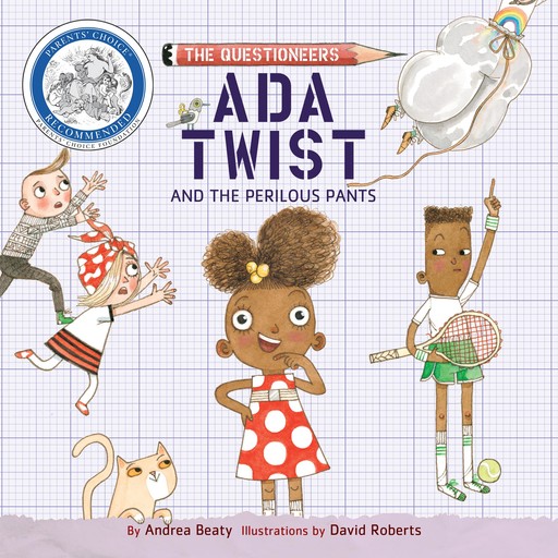 Ada Twist and the Perilous Pants, Andrea Beaty