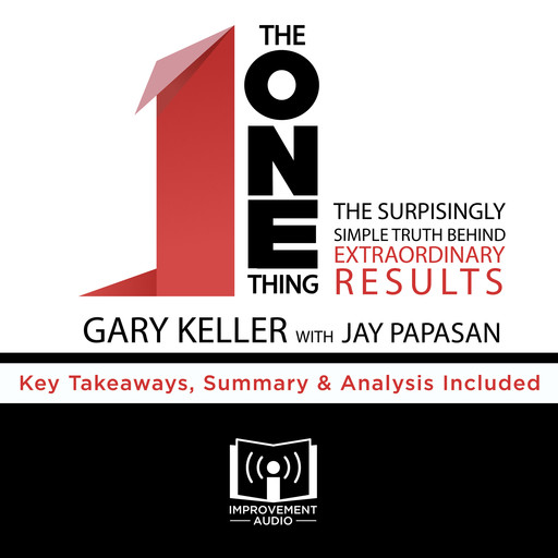 The ONE Thing by Gary Keller, Improvement Audio