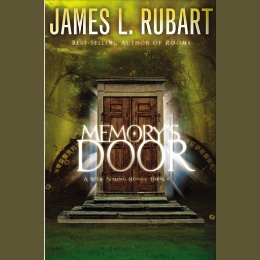 Memory's Door, James L. Rubart
