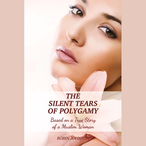 The Silent Tears of Polygamy, Robin Johnson