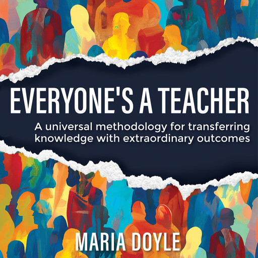 Everyone's a Teacher, Maria Doyle