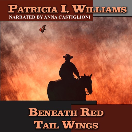 Beneath Red Tail Wings, Patricia Williams