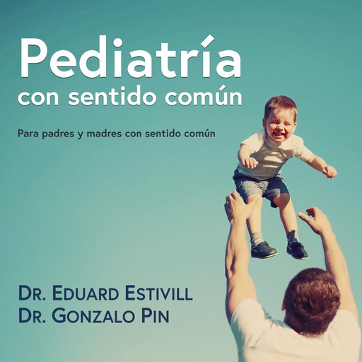 Pediatria con sentido común, Eduard Estivill