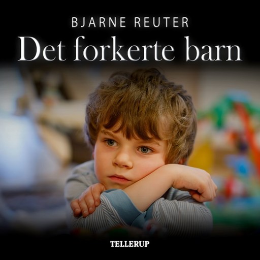 Det forkerte barn, Bjarne Reuter