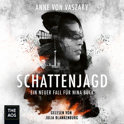 Schattenjagd. Ein neuer Fall für Nina Buck, Anne von Vaszary