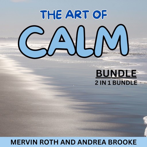 The Art of Calm Bundle, 2 in 1 Bundle, Andrea Brooke, Mervin Roth