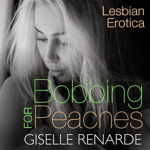 Bobbing for Peaches, Giselle Renarde