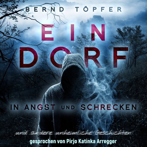 Ein Dorf in Angst und Schrecken, Bernd Töpfer