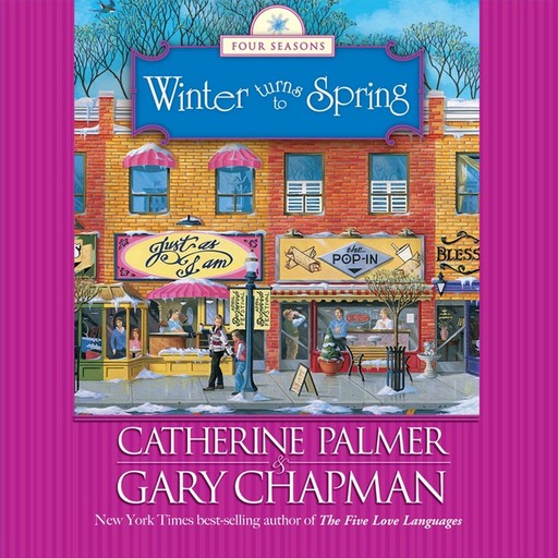 Winter Turns to Spring, Gary Chapman, Catherine Palmer