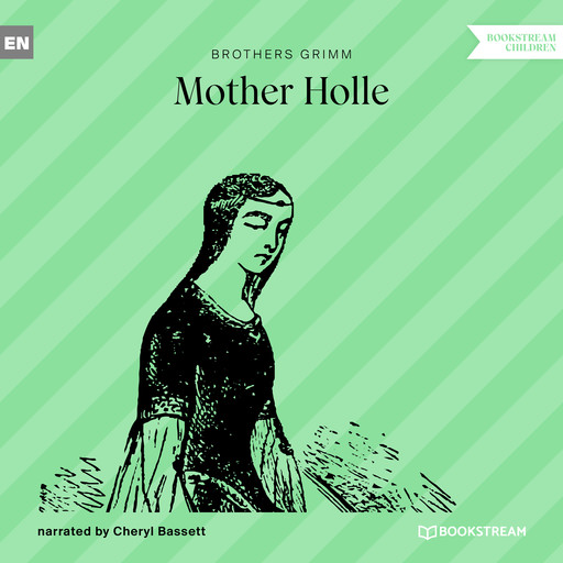 Mother Holle (Unabridged), Brothers Grimm