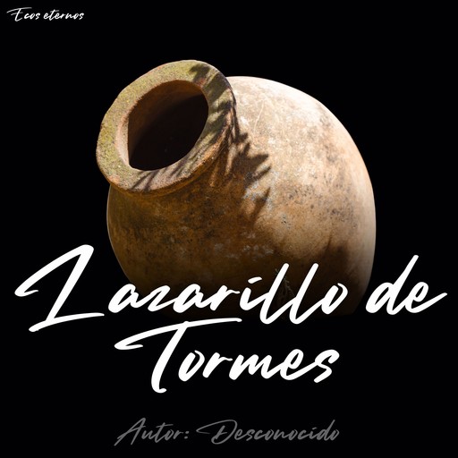 Lazarillo de Tormes (Versión Íntegra), Desconocido