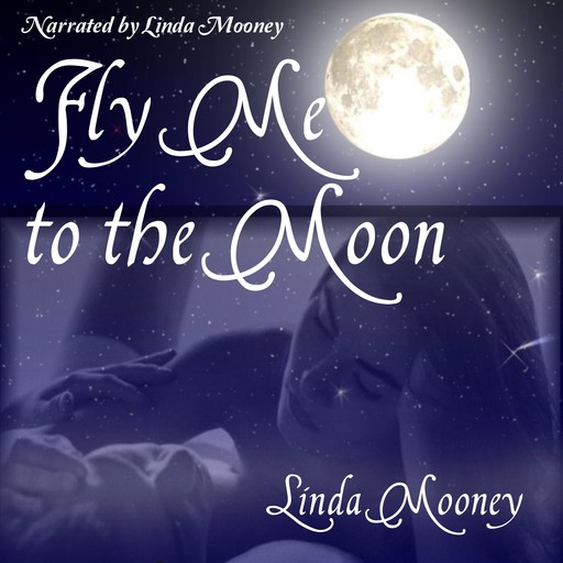 Fly Me to the Moon, Linda Mooney