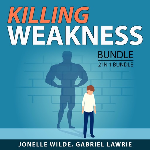 Killing Weakness Bundle, 2 in 1 Bundle, Jonelle Wilde, Gabriel Lawrie