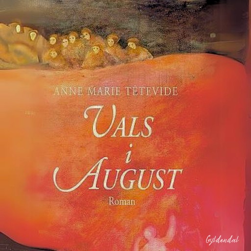 Vals i august, Anne Marie Têtevide