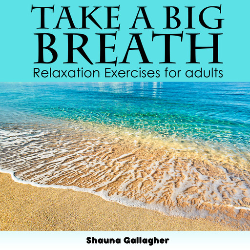 Take A Big Breath For Adults, Shauna Gallagher