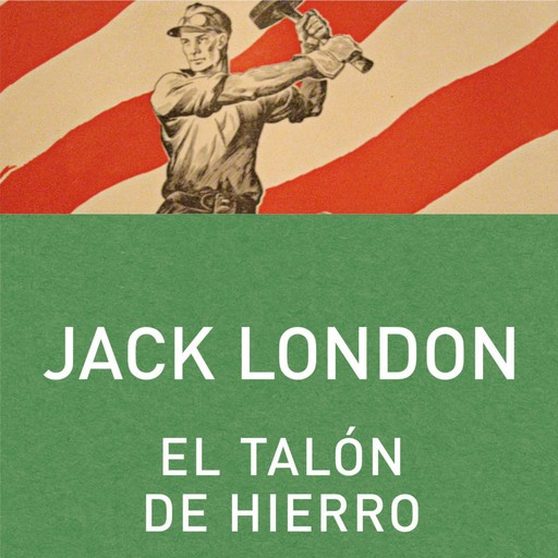 El talón de hierro, Jack London