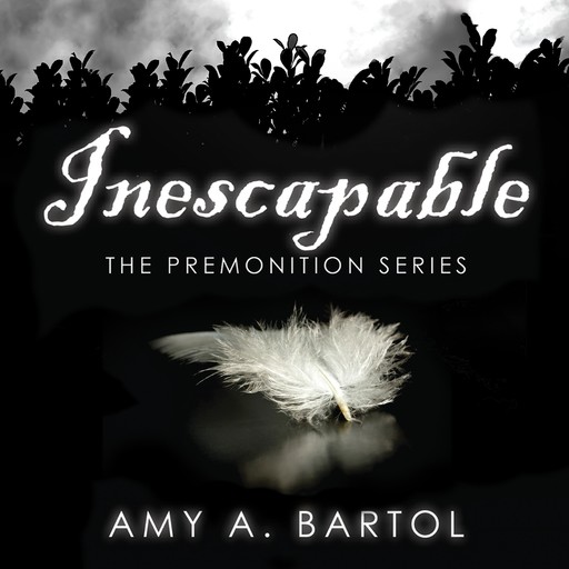 Inescapable, Amy A.Bartol