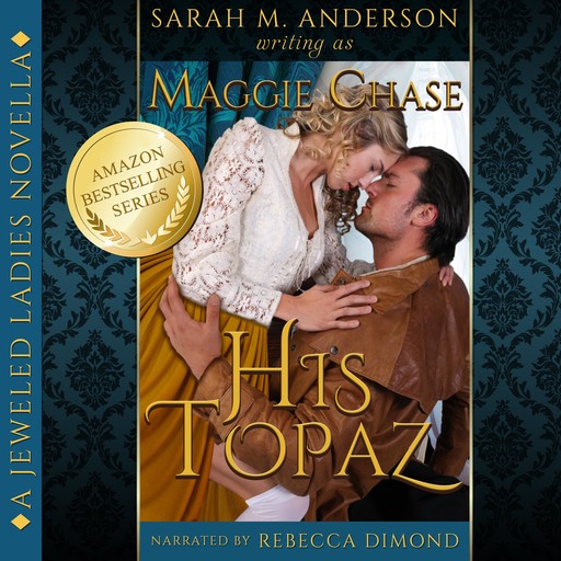 His Topaz, Maggie Chase, Sarah M. Anderson