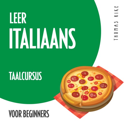 Leer Italiaans (taalcursus voor beginners), Thomas Rike