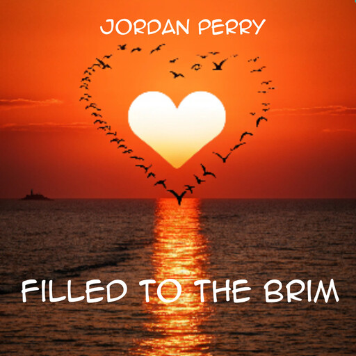 Filled to The Brim, Jordan Perry