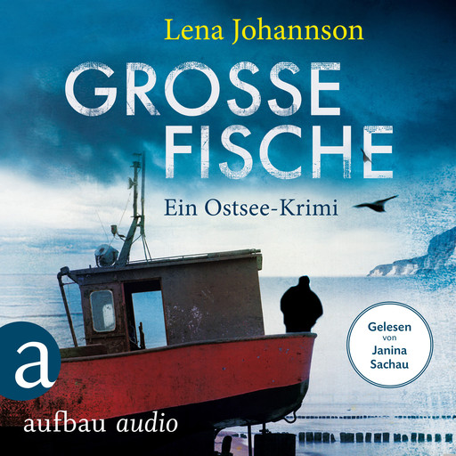 Große Fische - Ein Krimi auf Rügen (Ungekürzt), Lena Johannson