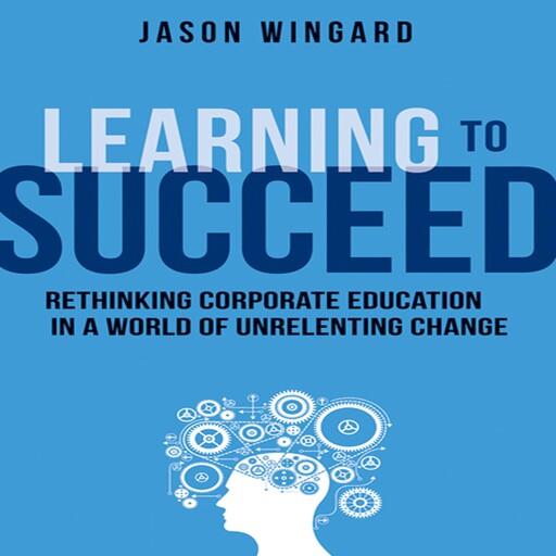 Learning to Succeed, JASON WINGARD