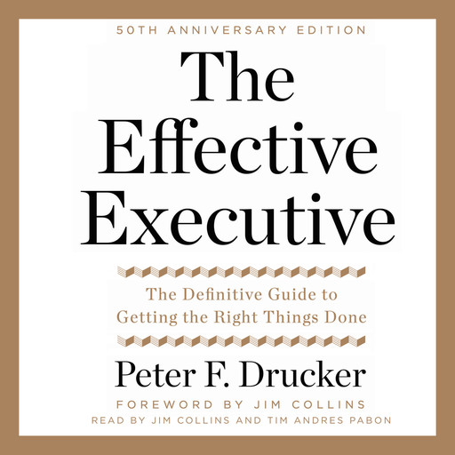 The Effective Executive, Peter Drucker