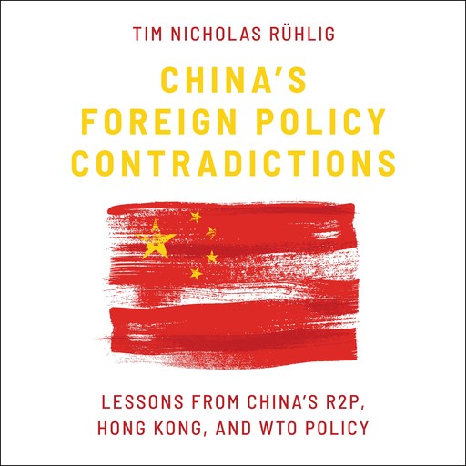 China's Foreign Policy Contradictions, Tim Nicholas Ruhlig