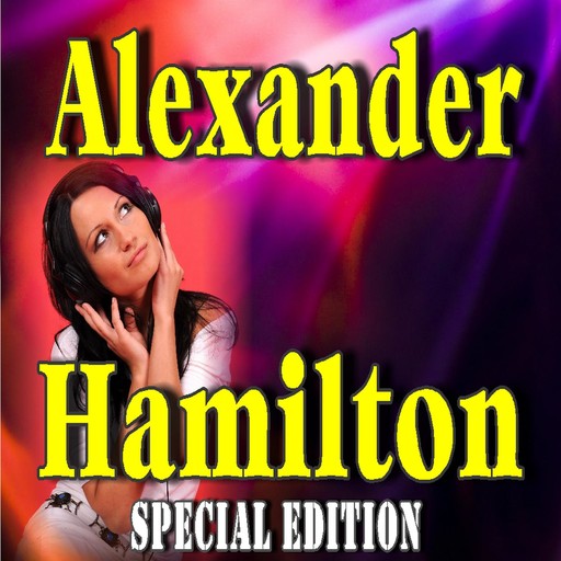 Alexander Hamilton (Special Edition), Alexander Hamilton