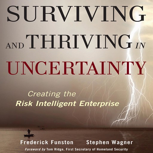 Surviving and Thriving in Uncertainty, Frederick Funston, Stephen Wagner