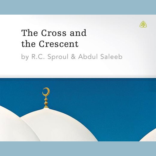 The Cross and The Crescent, R.C.Sproul