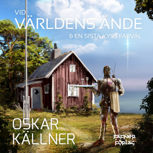Vid världens ände & En sista kyss farväl, Oskar Källner