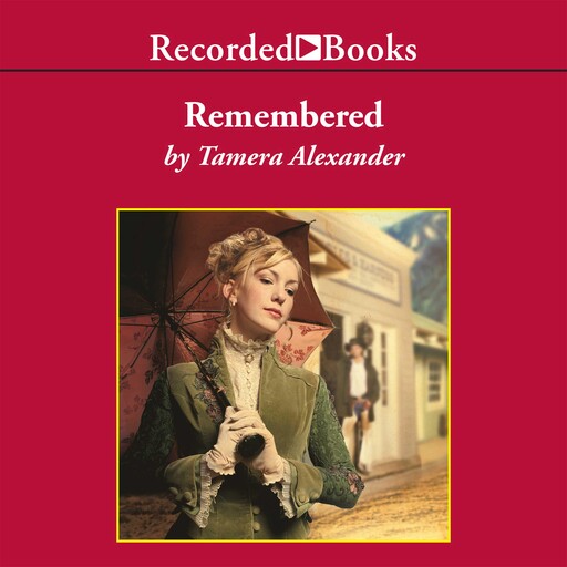 Remembered, Tamera Alexander